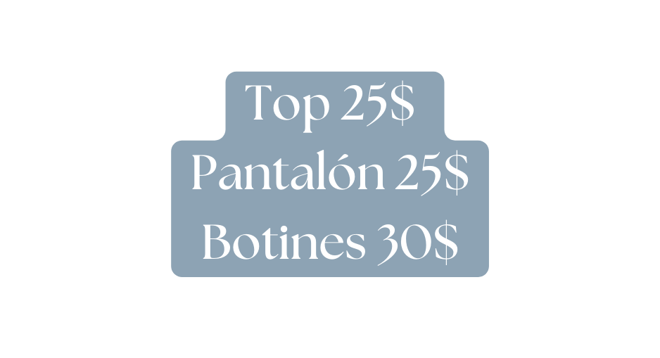 Top 25 Pantalón 25 Botines 30