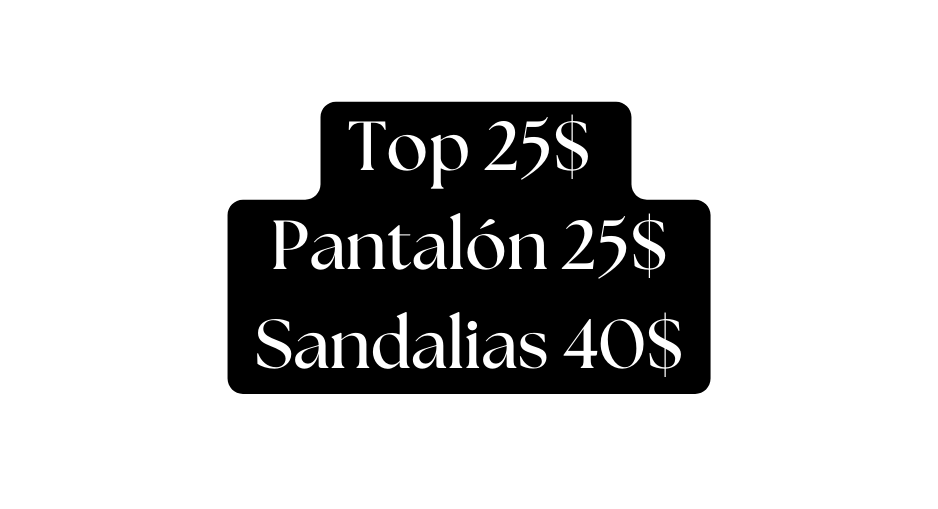 Top 25 Pantalón 25 Sandalias 40